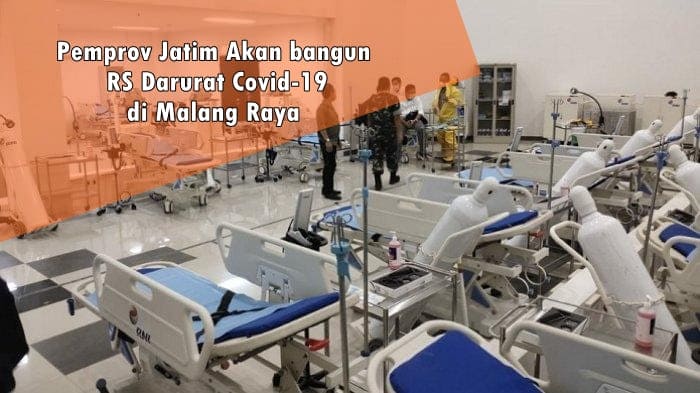 Pemprov Jatim Akan Bangun RS Darurat Covid 19 Di Malang Raya